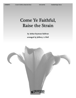 Come Ye Faithful Raise the Strain