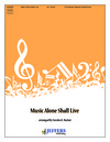 Music Alone Shall Live
