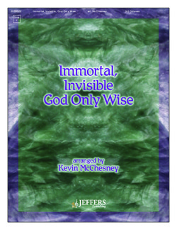 Immortal Invisible God Only Wise