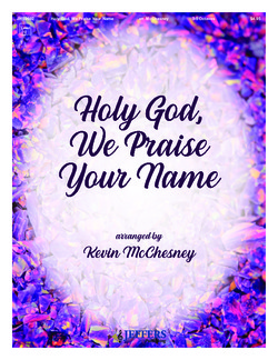 Holy God We Praise Your Name