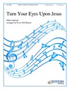 Turn Your Eyes Upon Jesus