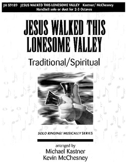 Jesus Walked this Lonesome Valley