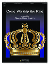 Come Worship the King