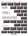 How Firm a Foundation